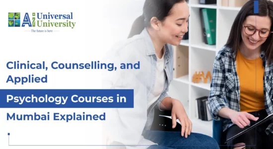 Clinical, Counselling, and Applied Psychology Courses in Mumbai Explained
