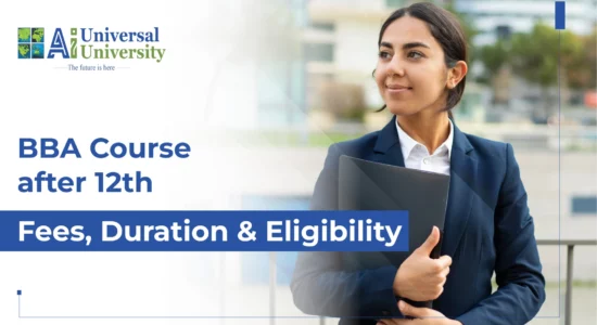 BBA Course after 12th - Fees, Duration & Eligibility
