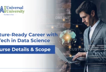 Future-Ready Career with B Tech in Data Science – Course Details & Scope