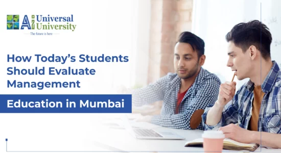 How Today’s Students Should Evaluate Management Education in Mumbai