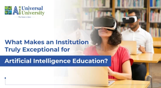 What Makes an Institution Truly Exceptional for Artificial Intelligence Education_