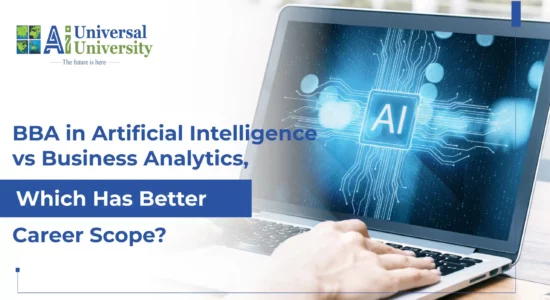 BBA in Artificial Intelligence vs Business Analytics_ Which Has Better Career Scope_